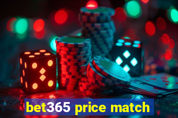 bet365 price match