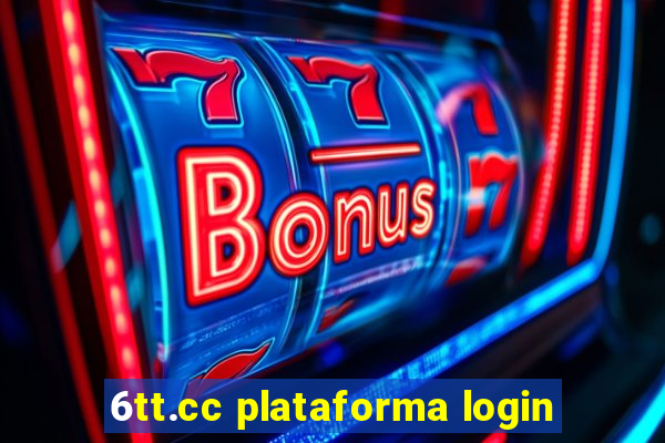 6tt.cc plataforma login