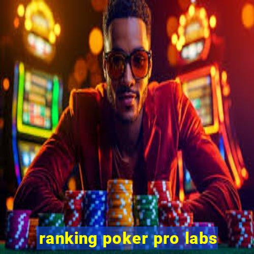 ranking poker pro labs