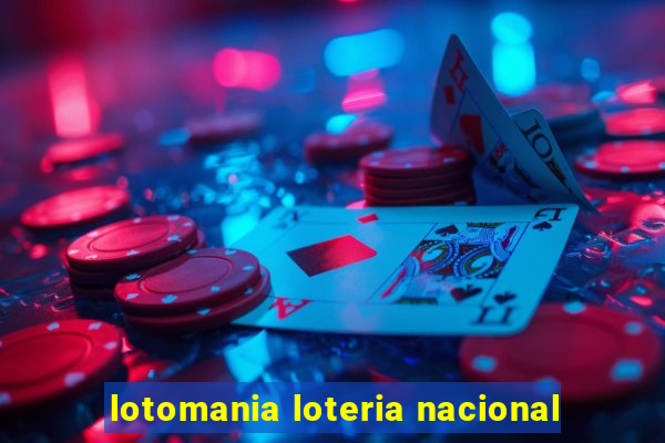 lotomania loteria nacional