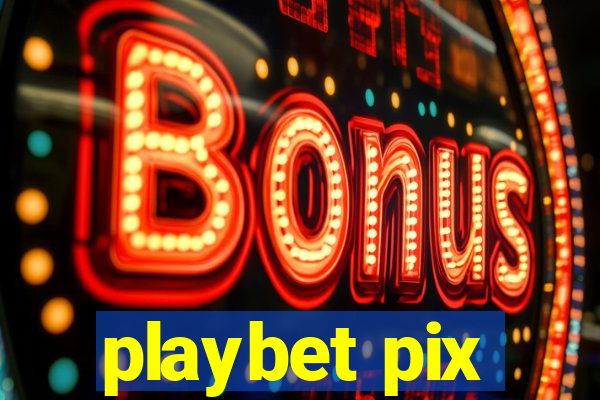 playbet pix