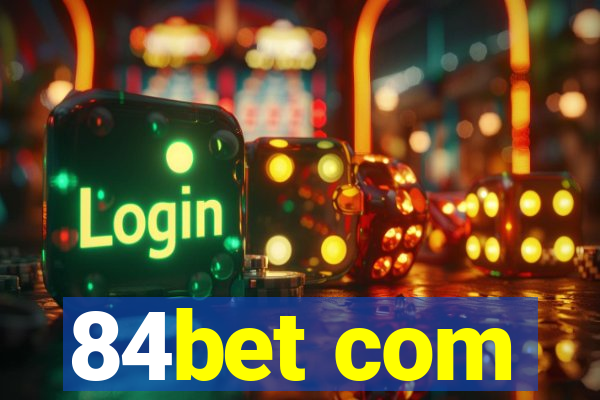 84bet com