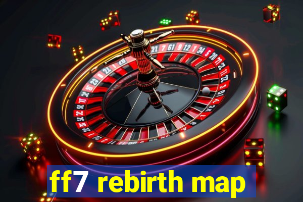 ff7 rebirth map