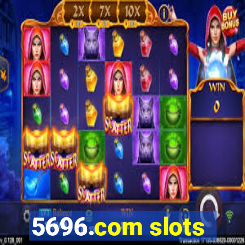 5696.com slots