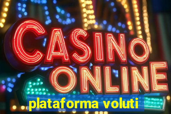 plataforma voluti