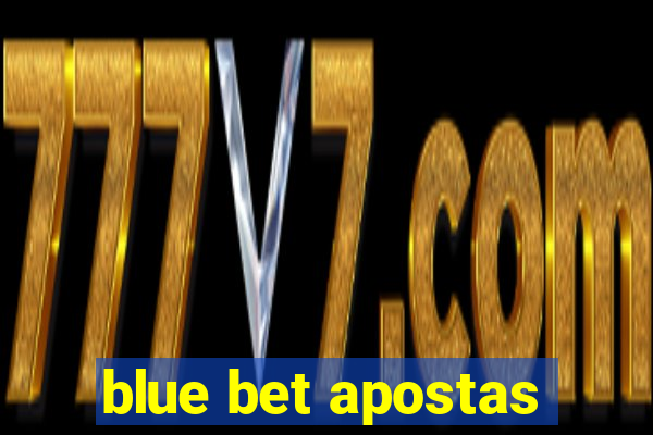 blue bet apostas