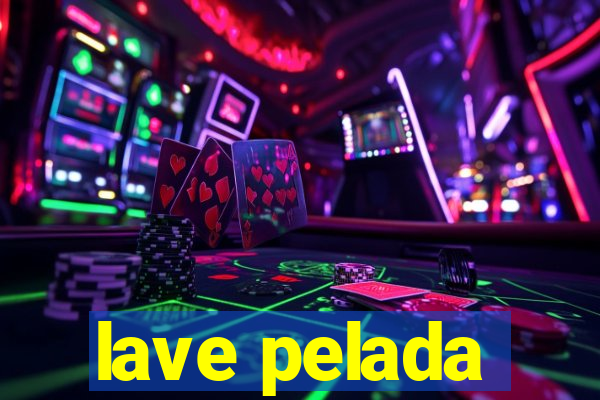 lave pelada