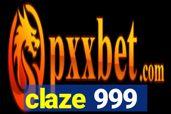 claze 999