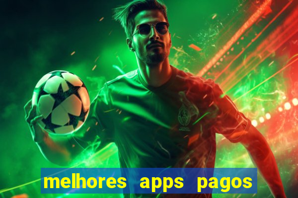 melhores apps pagos play store