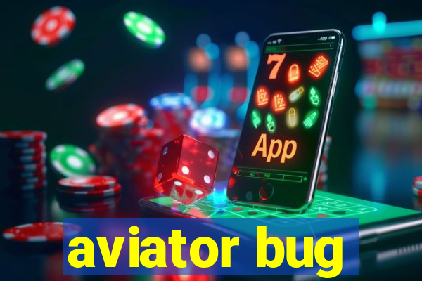 aviator bug