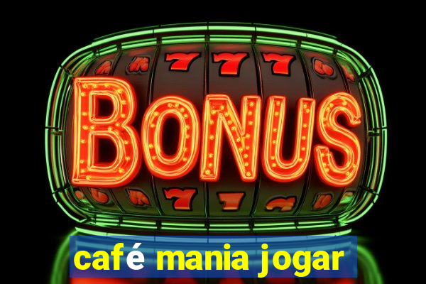 café mania jogar