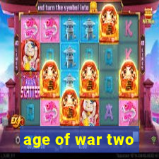 age of war two