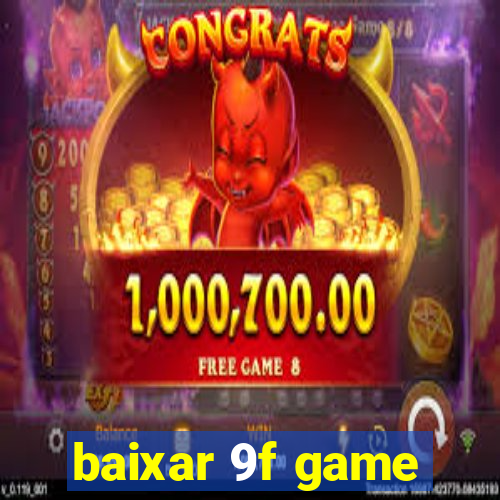 baixar 9f game