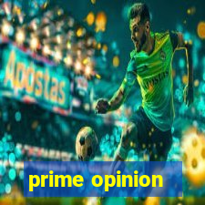 prime opinion