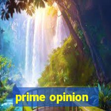 prime opinion