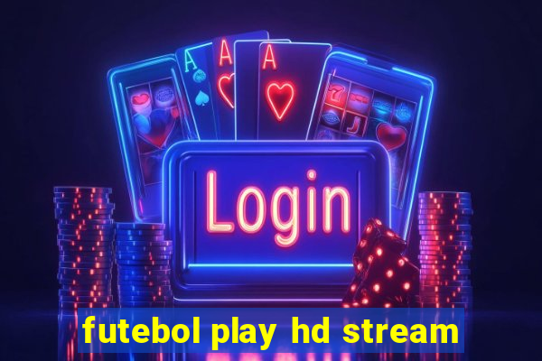 futebol play hd stream