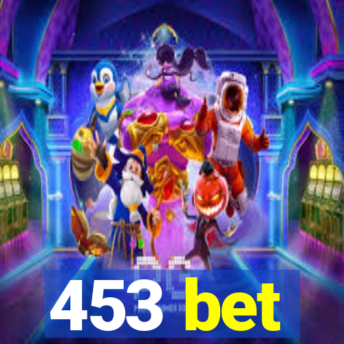 453 bet