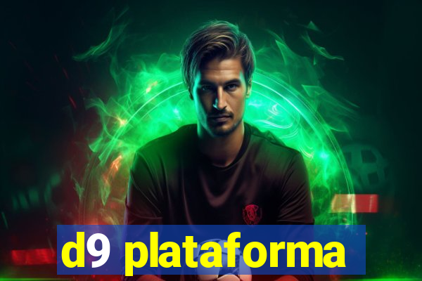 d9 plataforma