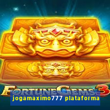 jogamaximo777 plataforma