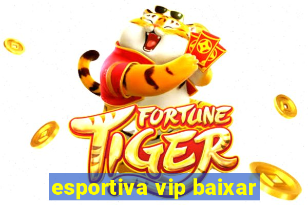 esportiva vip baixar