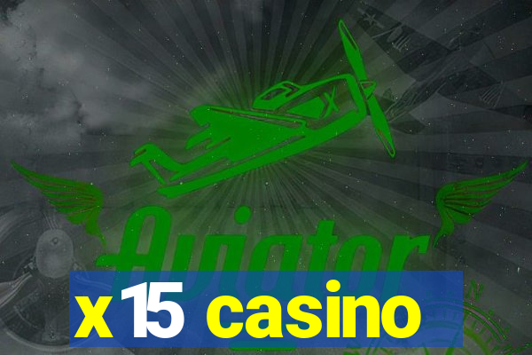 x15 casino