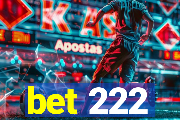 bet 222