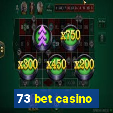 73 bet casino