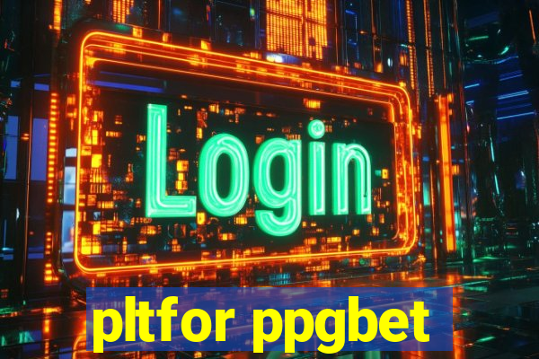 pltfor ppgbet