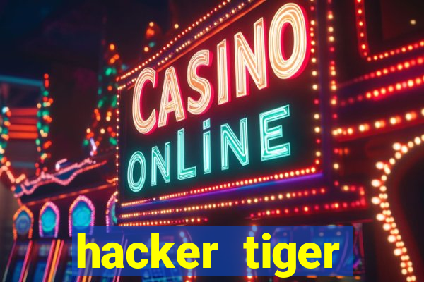 hacker tiger fortune download