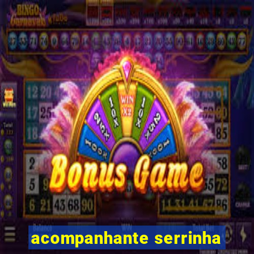 acompanhante serrinha