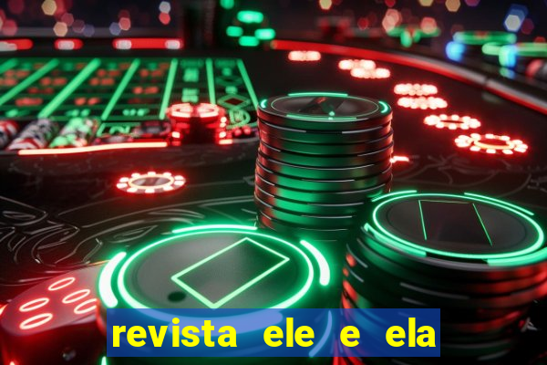 revista ele e ela cartas do forum