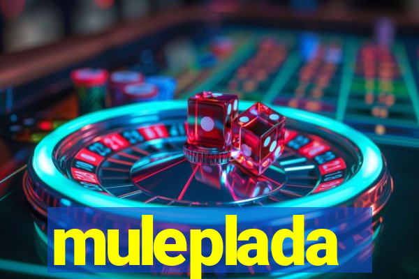 muleplada