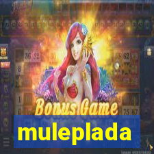 muleplada