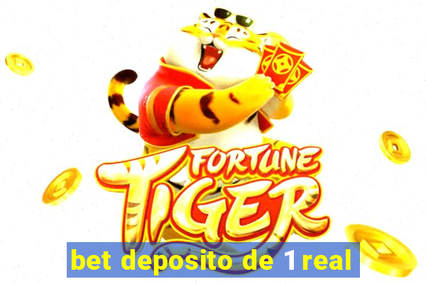 bet deposito de 1 real