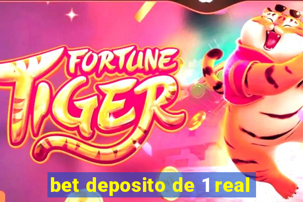 bet deposito de 1 real