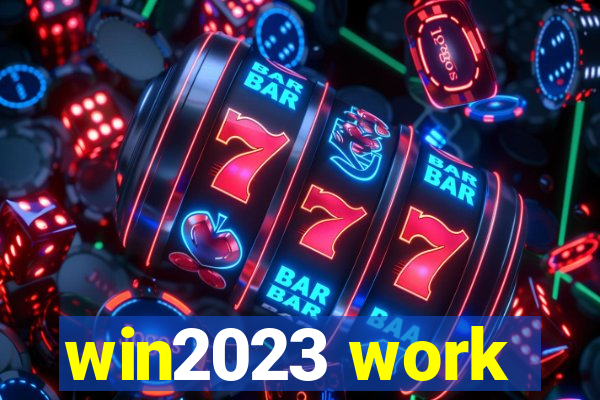 win2023 work