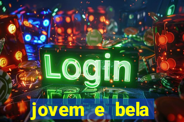 jovem e bela dublado download