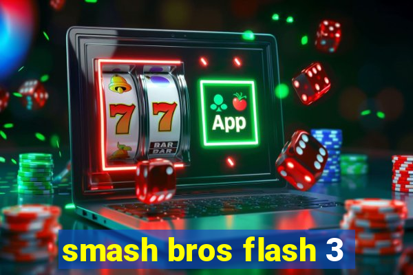 smash bros flash 3