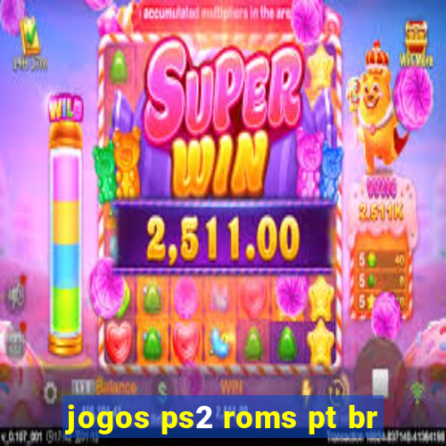 jogos ps2 roms pt br