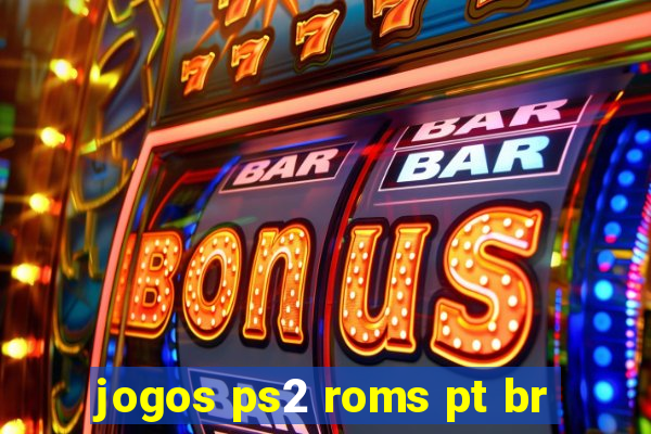 jogos ps2 roms pt br