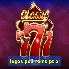 jogos ps2 roms pt br