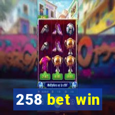 258 bet win