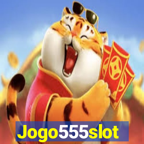 Jogo555slot