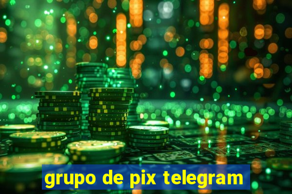 grupo de pix telegram