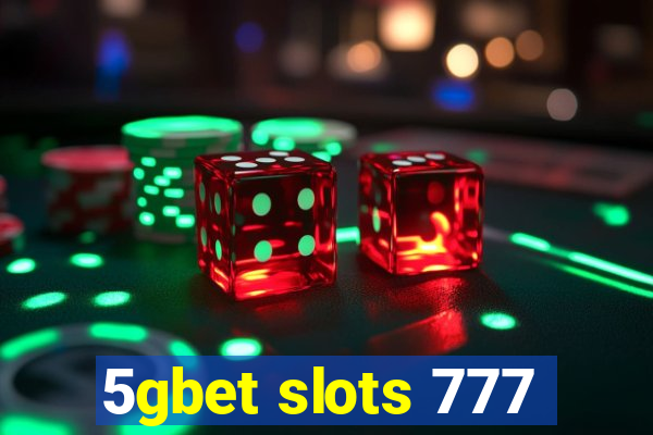 5gbet slots 777