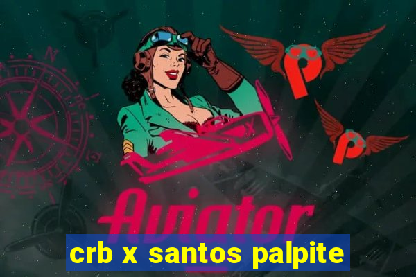 crb x santos palpite