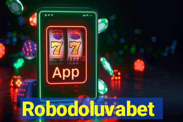 Robodoluvabet