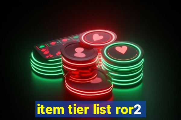 item tier list ror2