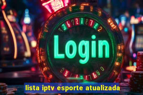 lista iptv esporte atualizada