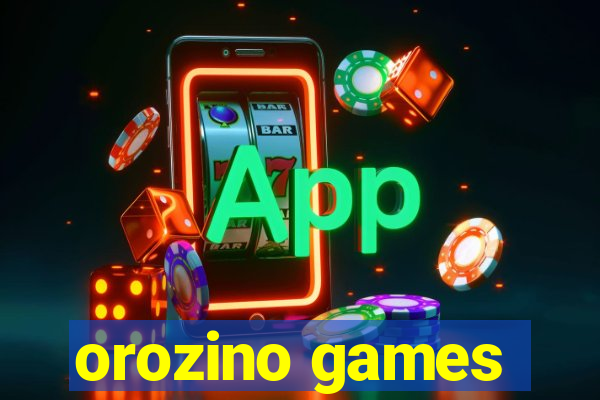 orozino games